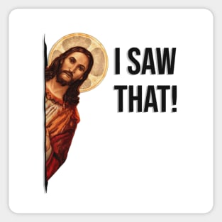 Jesus Meme I Saw That Sticker